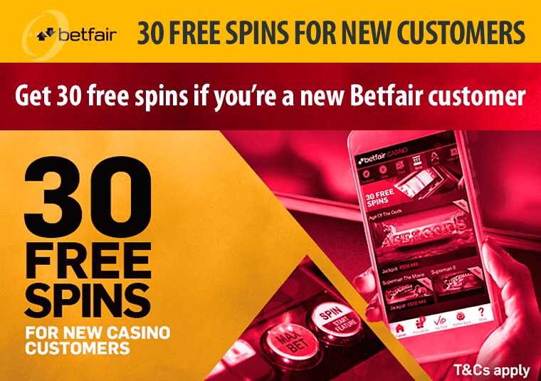 Get 30 free spins if youre a new Betfair customer