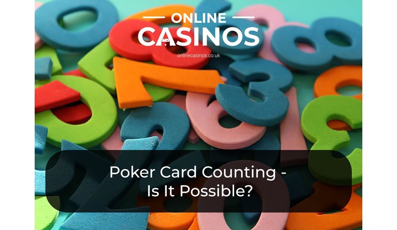 Card counting is not possible in poker